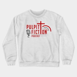 Pulpit Fiction Podcast Crewneck Sweatshirt